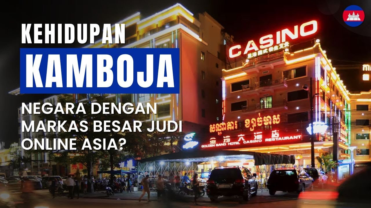 Kehidupan di Kamboja: Jangan Tertipu! Inilah Fakta Sebenarnya Judi Online di Kamboja