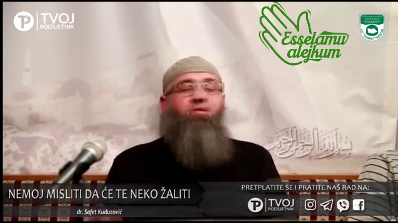 nemoj misliti da će te neko žaliti... // dr. Safet Kuduzović