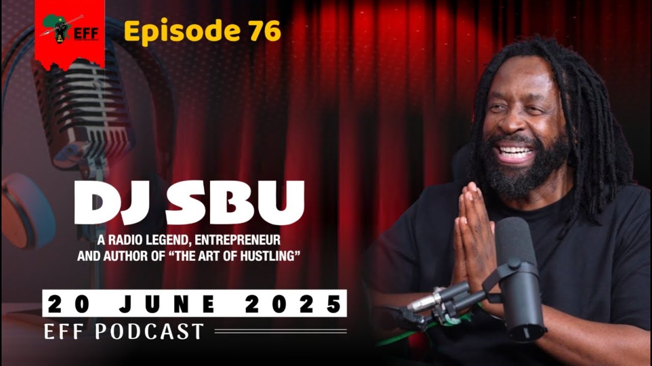 EFF Podcast Episode 76 Fighter Titus Tshungu in conversation with DJ Sbu