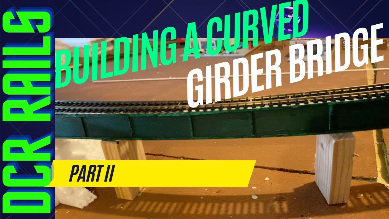 23 Build a Curved Girder Bridge by Boiling Water Part II