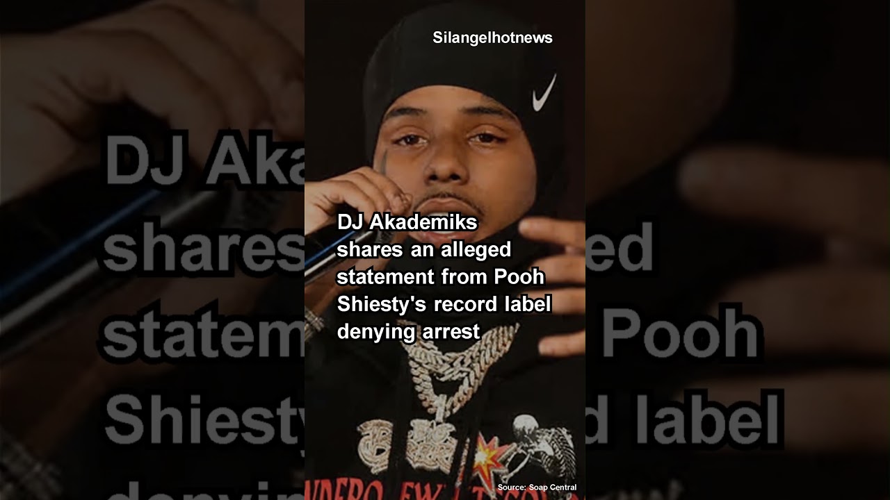 Was Pooh Shiesty Arrested Again  DJ Akademiks Shares Record Label Statement 