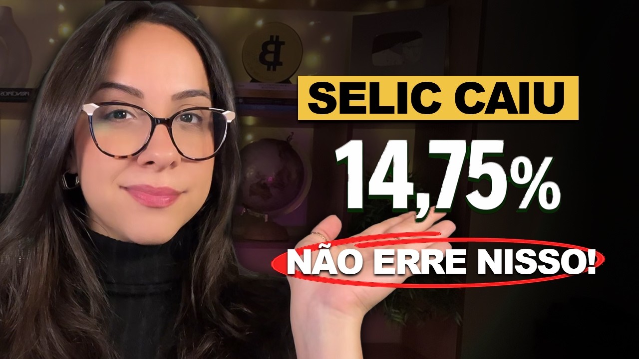 A taxa Selic CAIU para 14,75%: seus investimentos finalmente vão decolar?