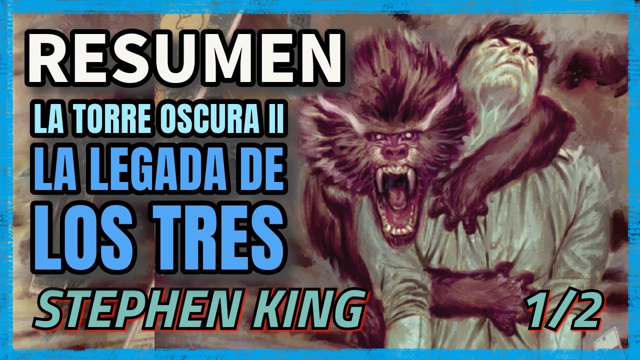 Te resumo La Torre Oscura 2 La llegada de los tres (Libro) PARTE 1