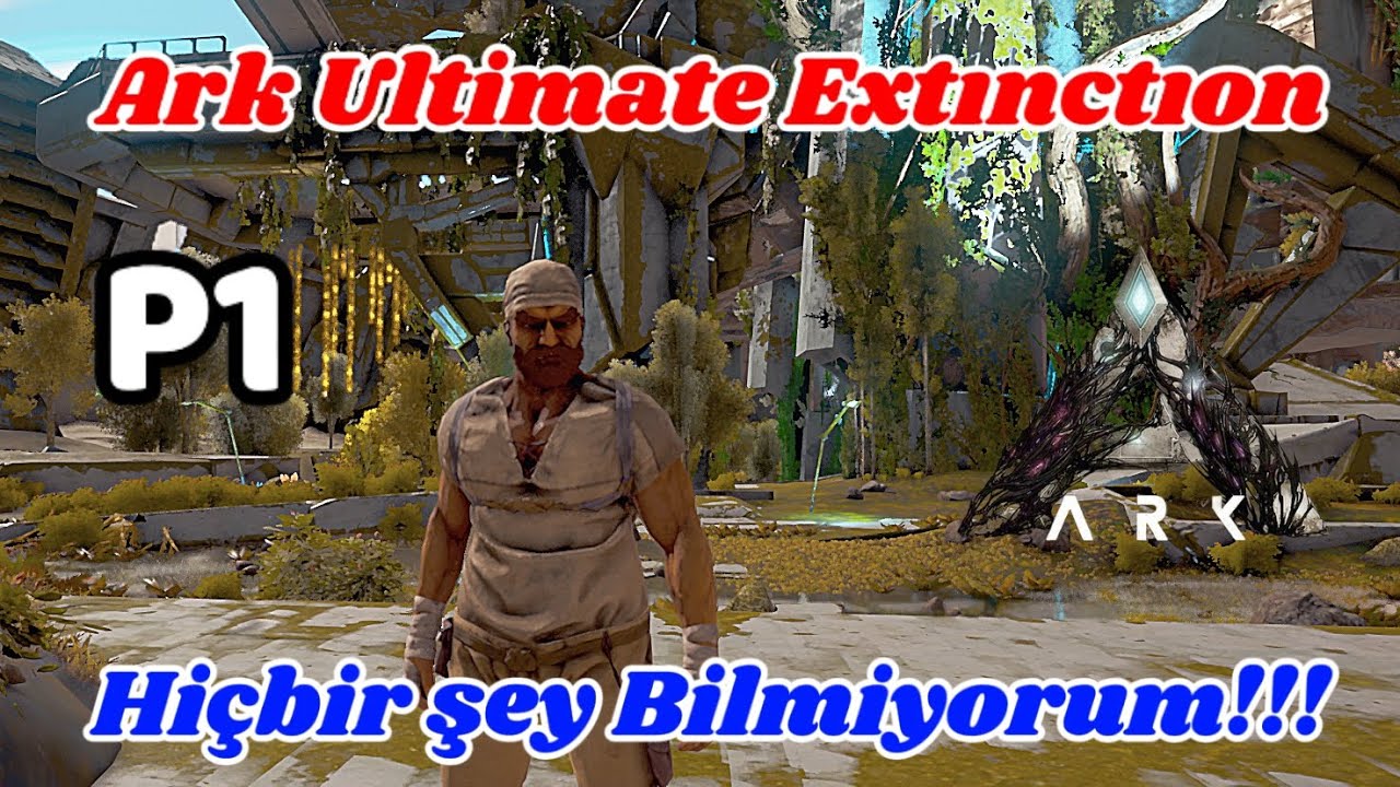 Ark Ultimate Mobile Extınctıon P1 Hiçbir Şey Bilmiyorum!!