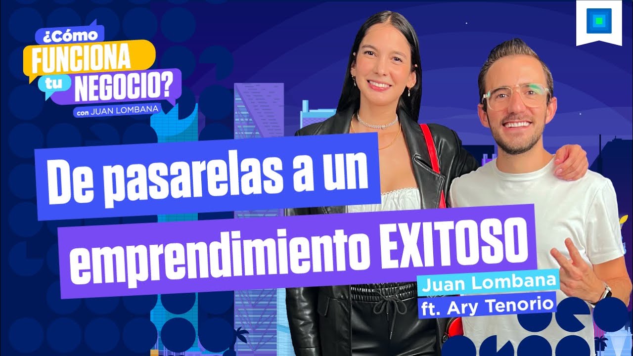 De modelo a emprendedora ¿Cómo hacer un negocio de la moda? - Ary Tenorio 👗