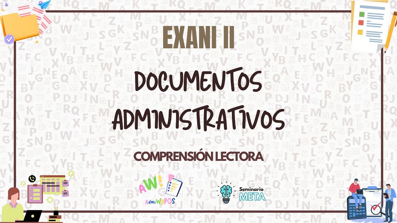 Documentos Administrativos | Comprensión Lectora | EXANI II