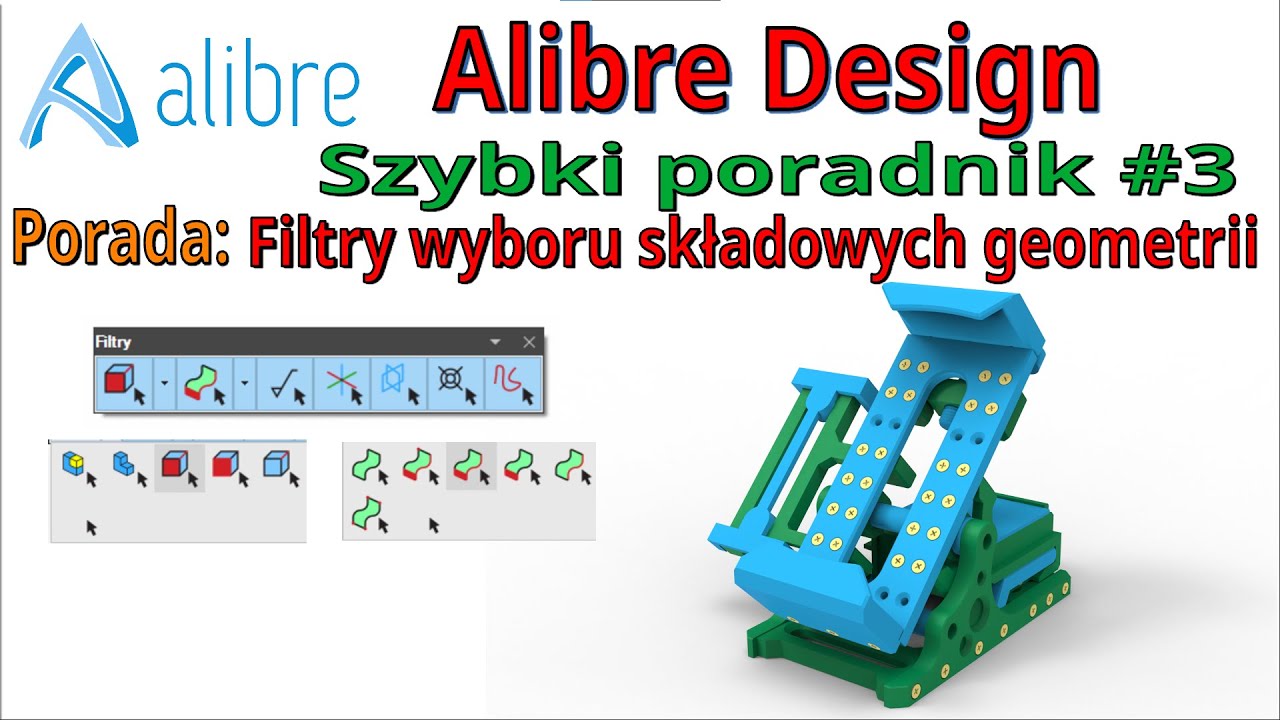 [301] Alibre Design - filtry wyboru składowych geometrii (cech modelu) - poradnik - tutorial PL