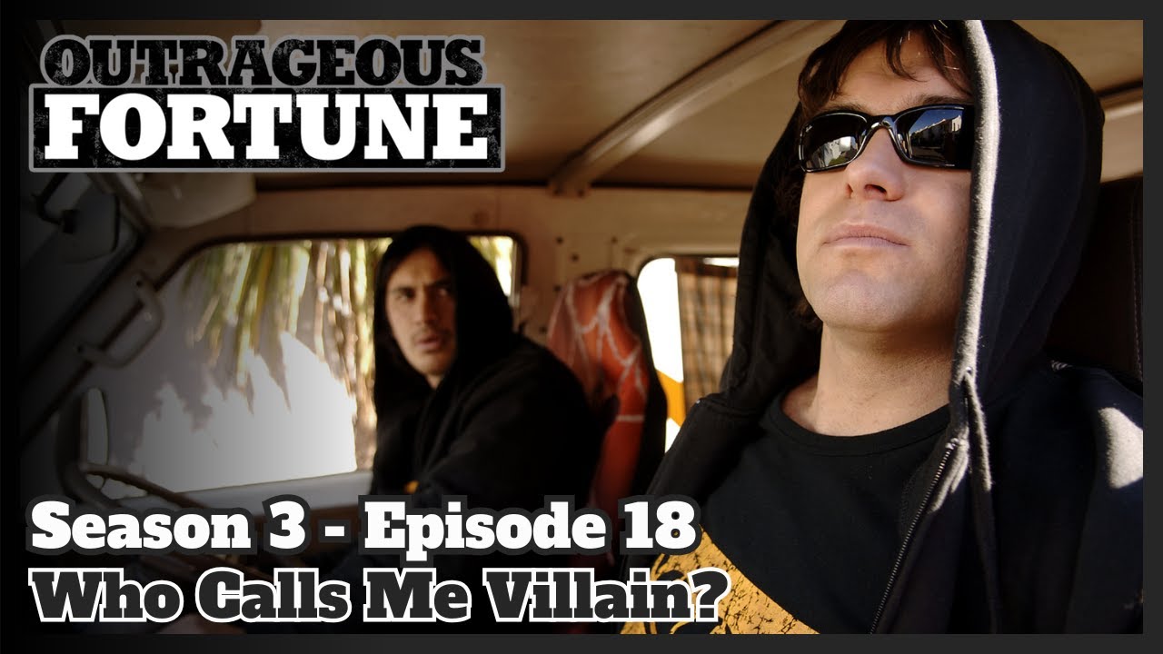 Outrageous Fortune - Who Calls Me Villain? (Season 3 | Episode 18)