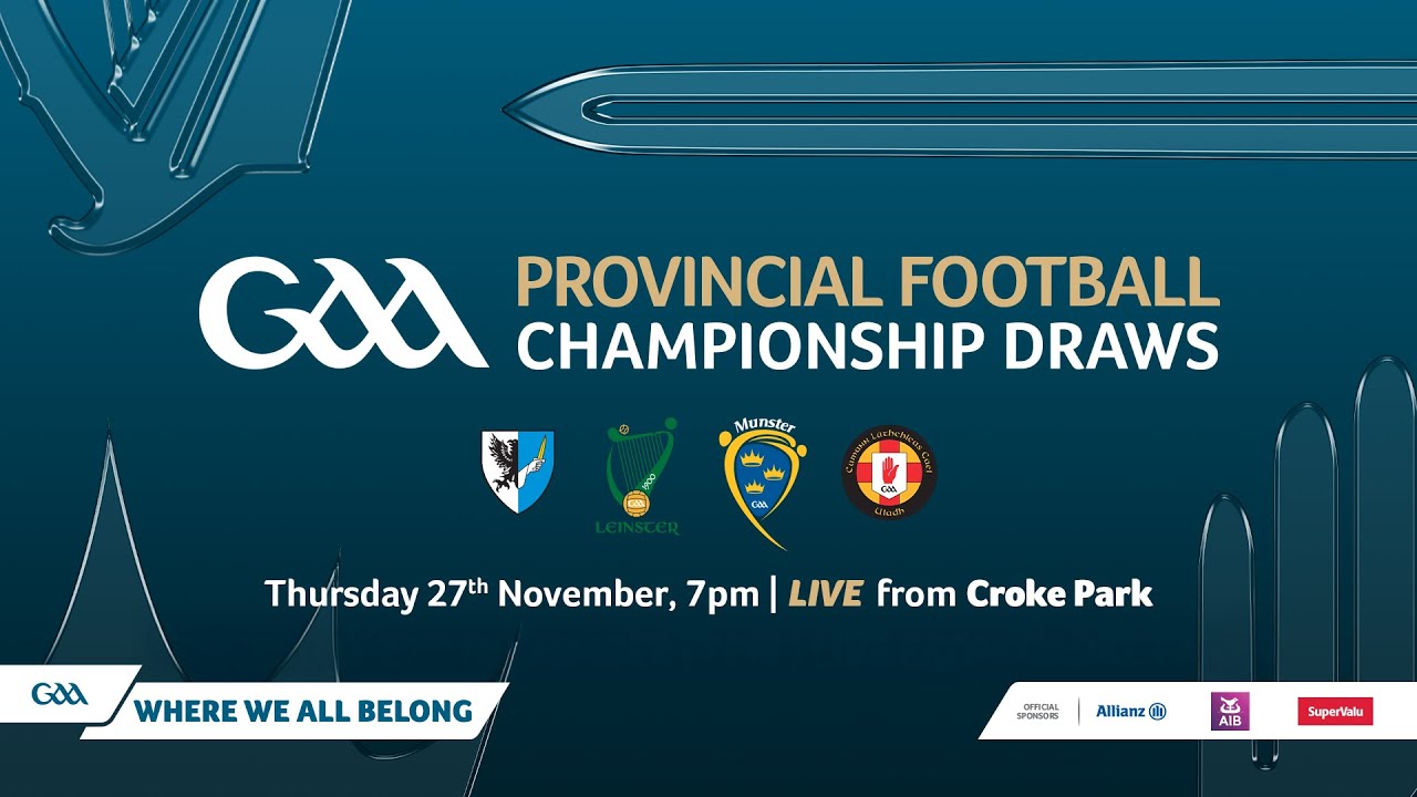 GAA Provincial Football Draws Live