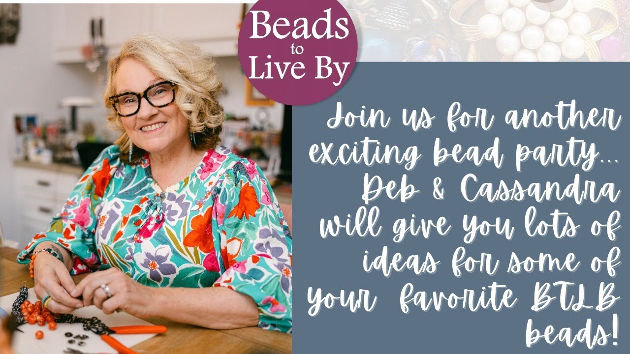 Bead Party with Deb Floros