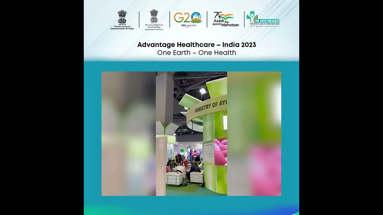 The Ministry of Ayush is participating in One Earth-One Health - Advantage Healthcare India 2023