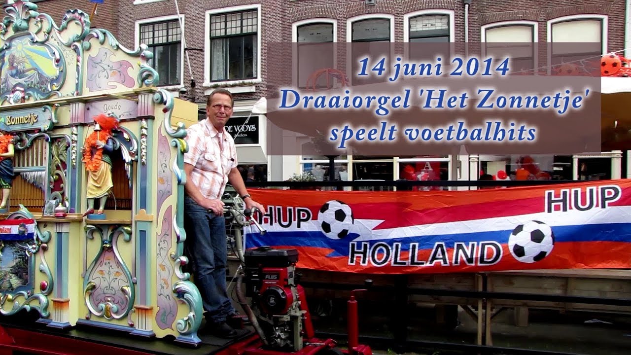 14-06-2014 Draaiorgel Het Zonnetje speelt voetbalhits