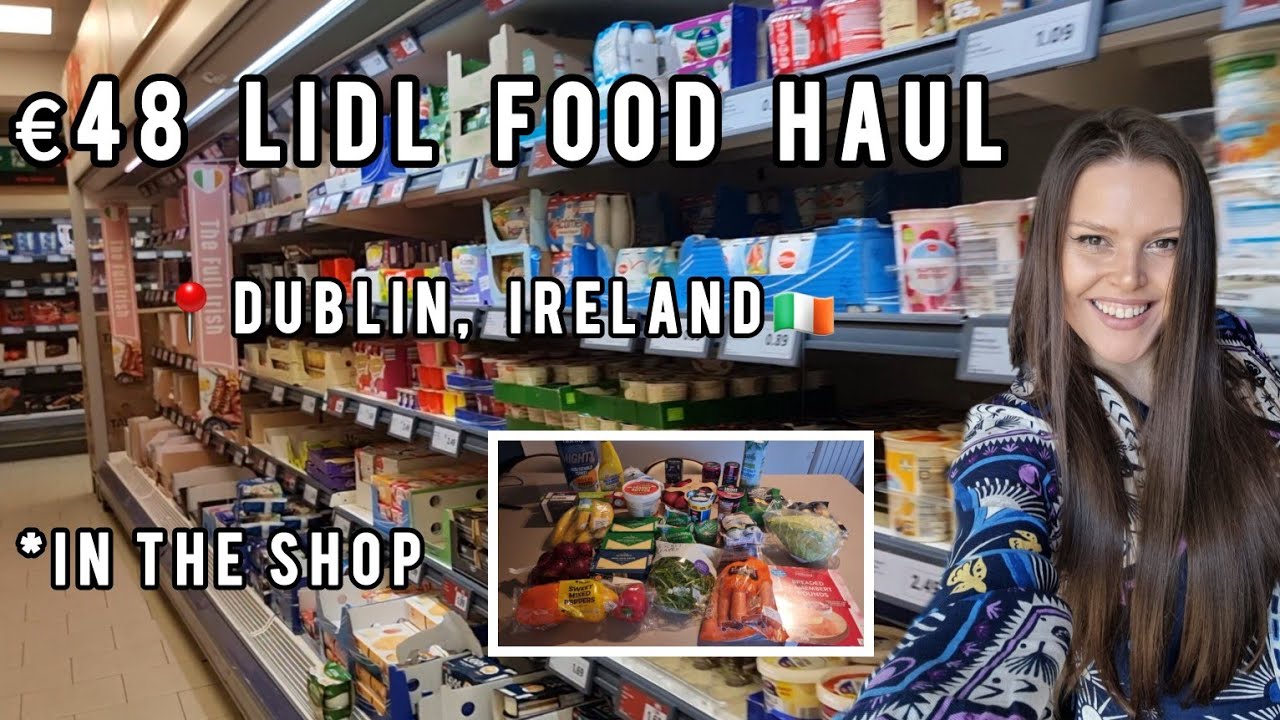 🇮🇪🛒🛍 LIDL €48 Grocery Shopping in Dublin, Ireland. *In the shop*  #food #groceryhaul #lidl