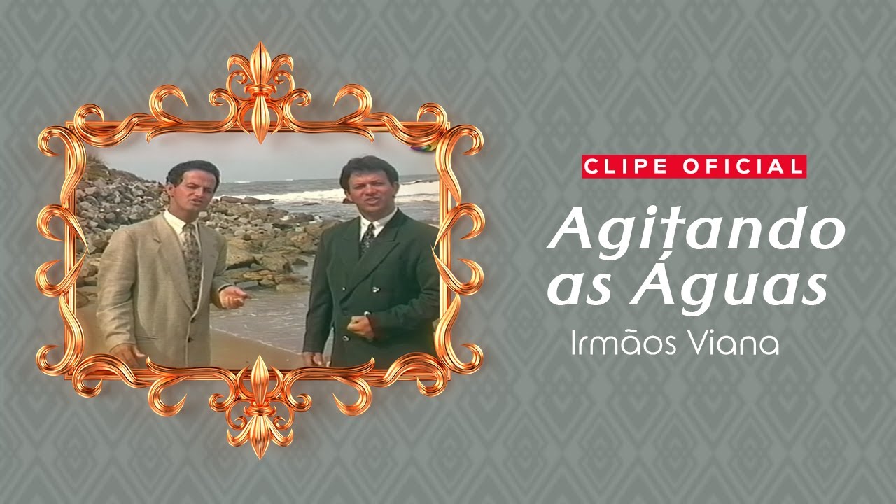 Irmãos Viana - Agitando as Águas | Clipe Oficial