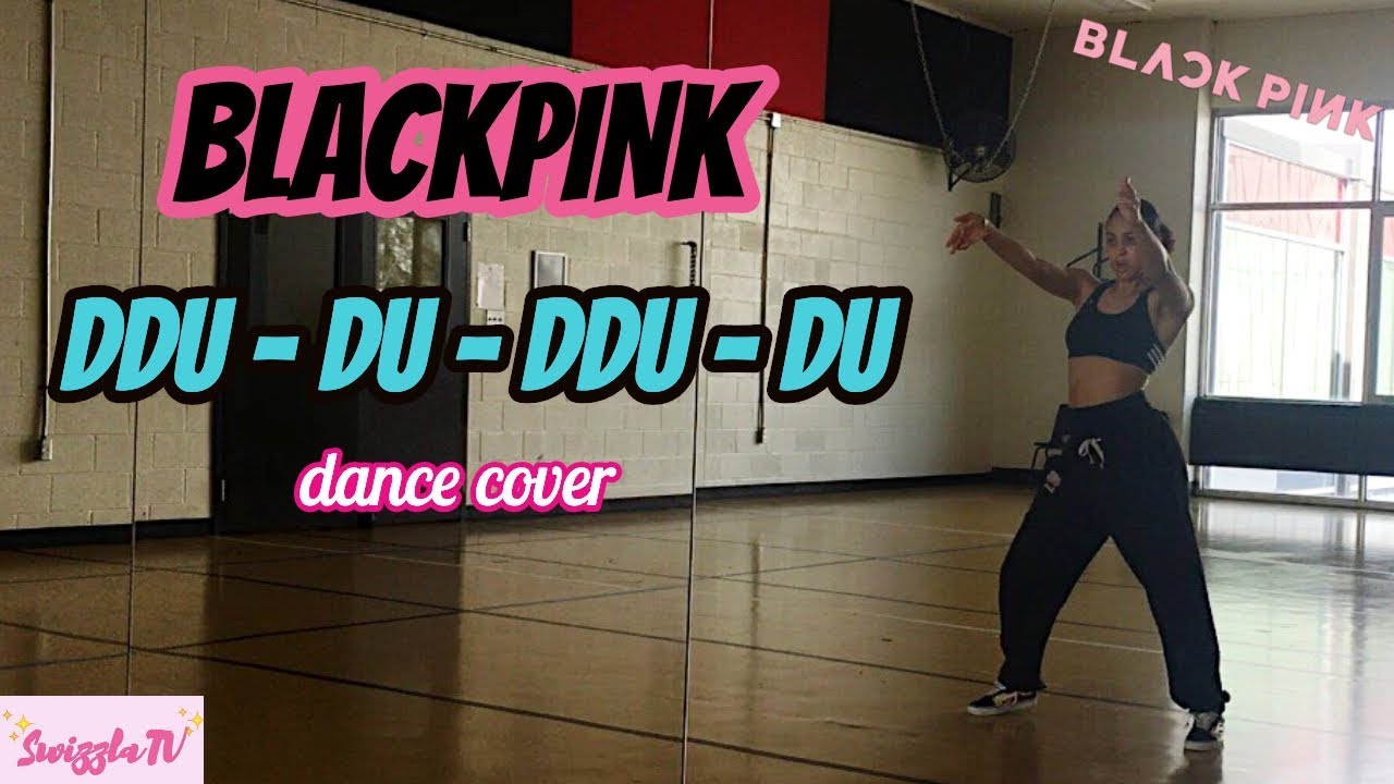 BLACKPINK (블랙핑크) DANCE COVER: DDU-DU DDU-DU (뚜두뚜두)