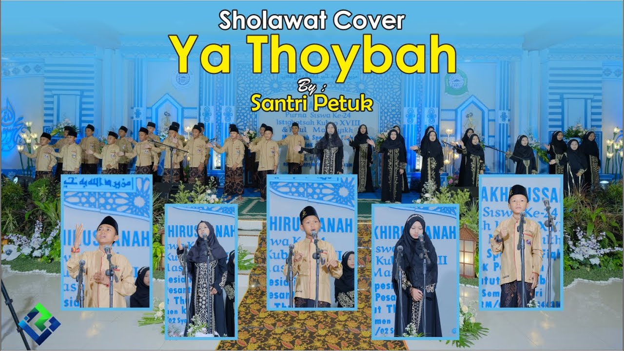 YA THOYBAH | PENTAS SENI SANTRI | HAFLAH AKHIRUSSANAH PP. HIDAYATUT THULLAB 2022
