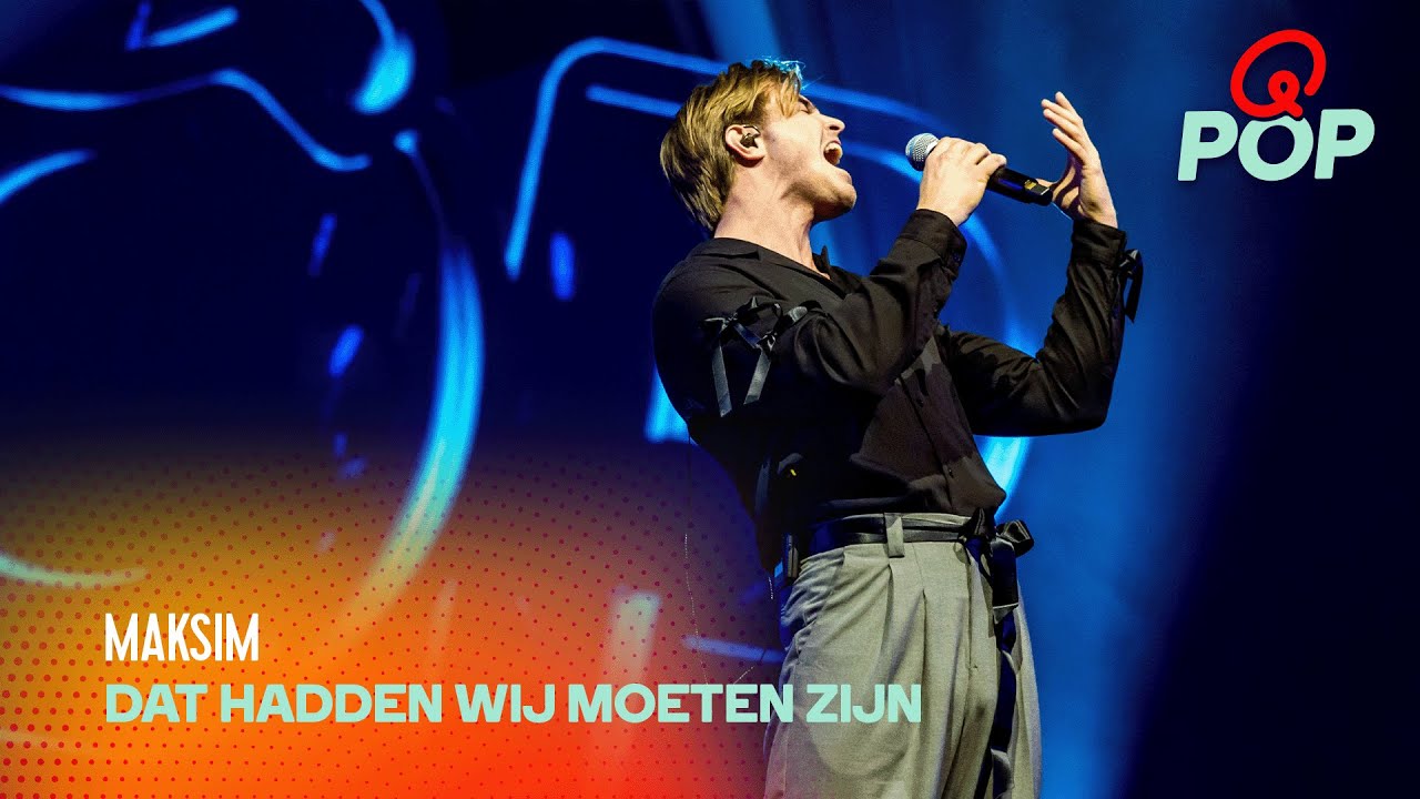 MAKSIM - Dat Hadden Wij Moeten Zijn | Live bij Q-Pop