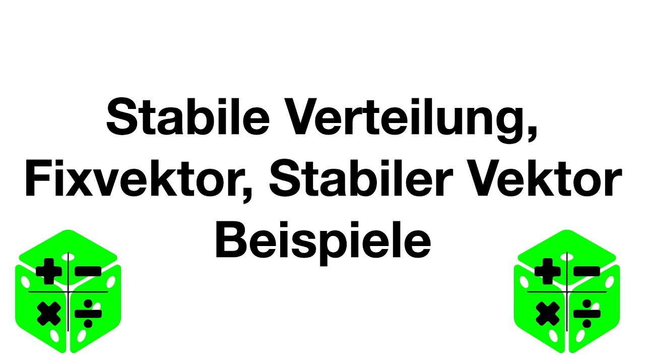 Stabile Verteilung, Fixvektor, Stabiler Vektor - Beispiele
