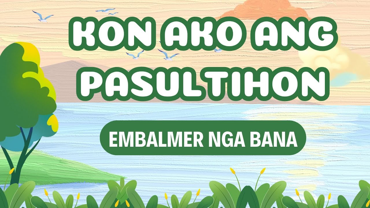 Kon Ako Ang Pasultihon | EMBALMER NGA BANA