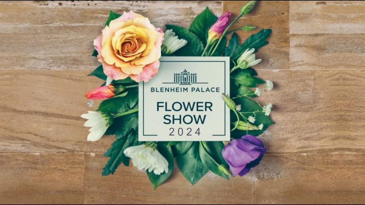 The Blenheim Palace Flower Show! 