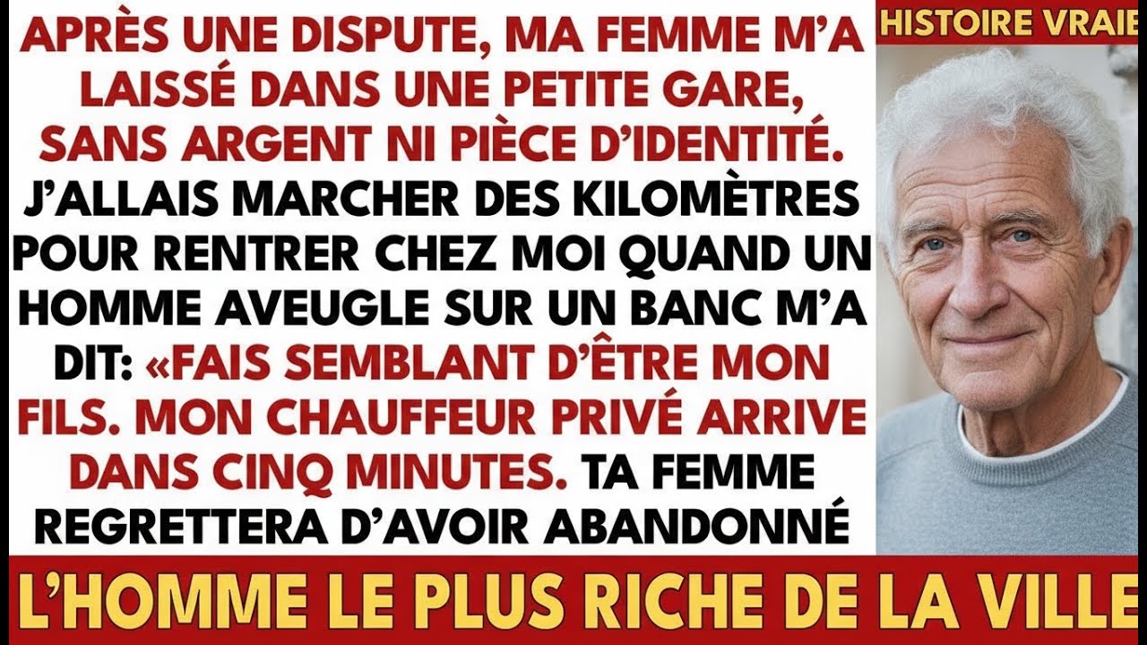Ma Femme M’a Laissé À La Gare Puis Un Aveugle M’a Murmuré Fais Semblant D’être Mon