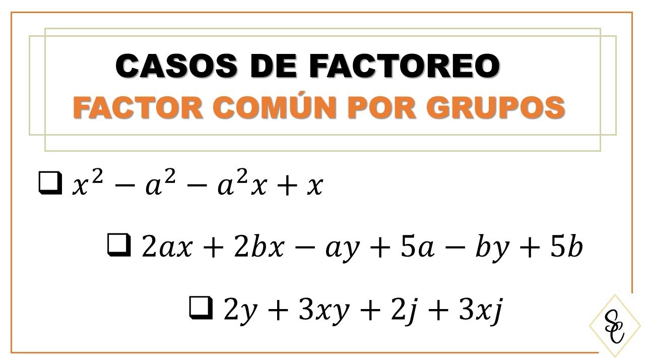 CASOS DE FACTOREO . Factor Común por grupos