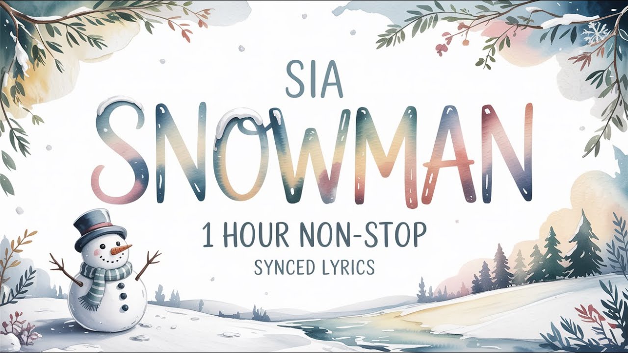 Sia - Snowman (1 Hour Non-Stop) | This Snowman NEVER Melts | Christmas Pop Song With Lyrics ⛄