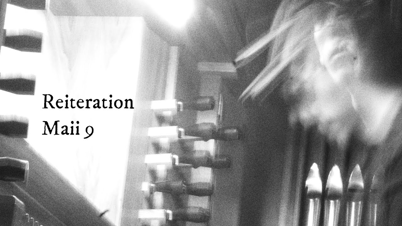Reiteration - Maii 9