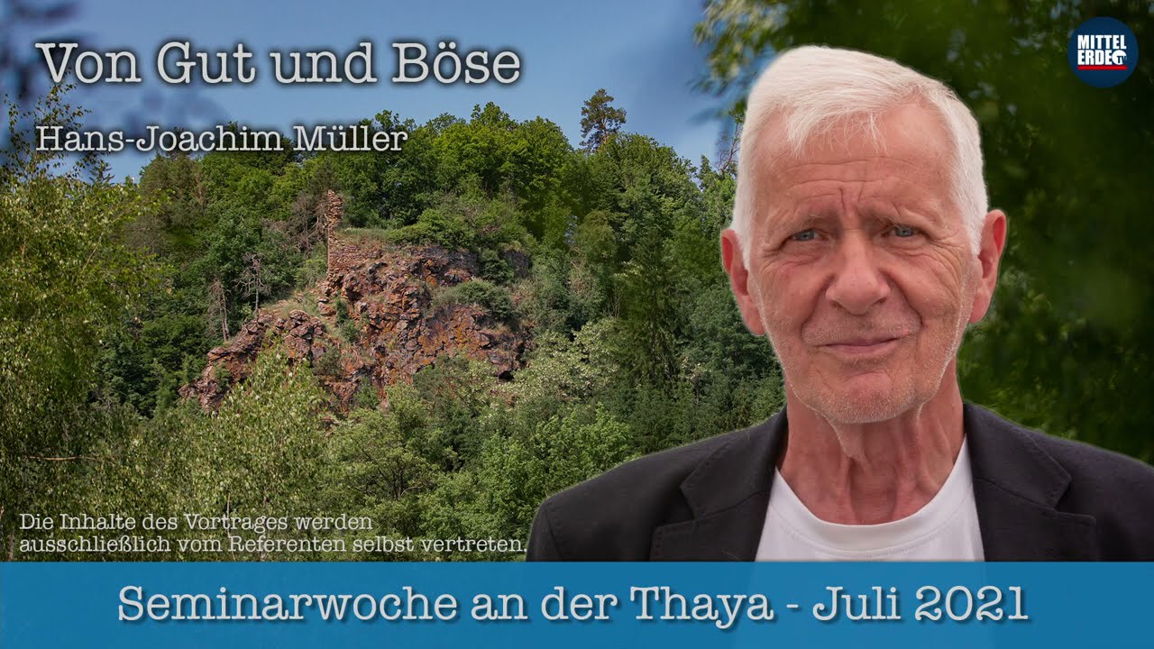 Von Gut und B&ouml;se Hans Joachim M&uuml;ller Seminarwoche an der Thaya