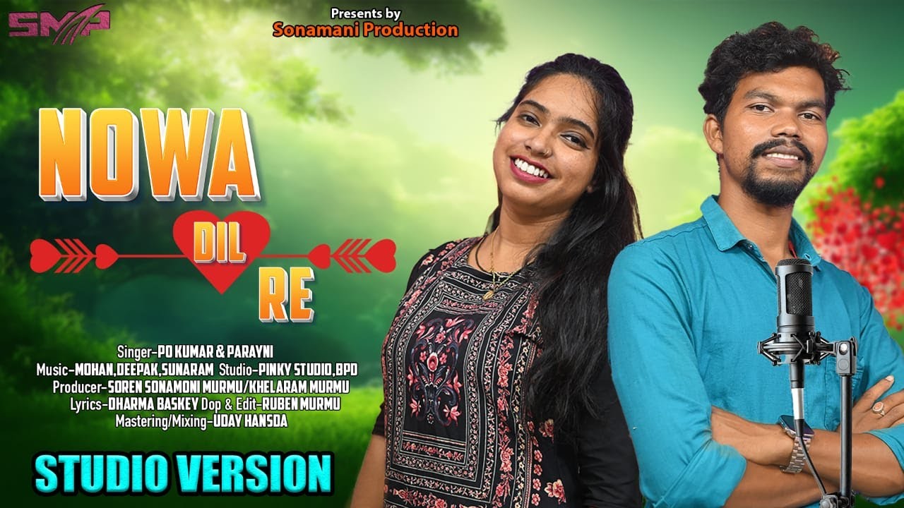 NOWA DIL RE || PO KUMAR AND PORAYNI || STUDIO VERSION || NEW SANTALI SONG 2024