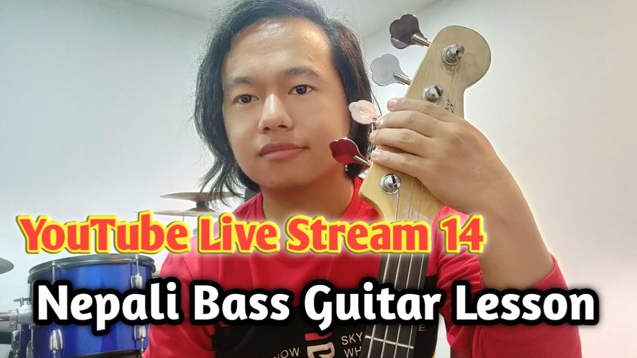 Nepali Bass Guitar Lesson Live Stream 14