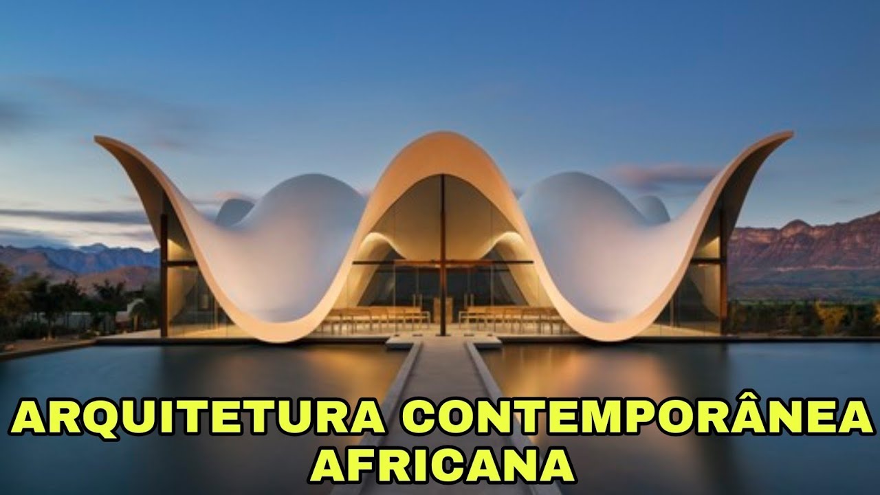 ARQUITETURA CONTEMPORÂNEA AFRICANA #1