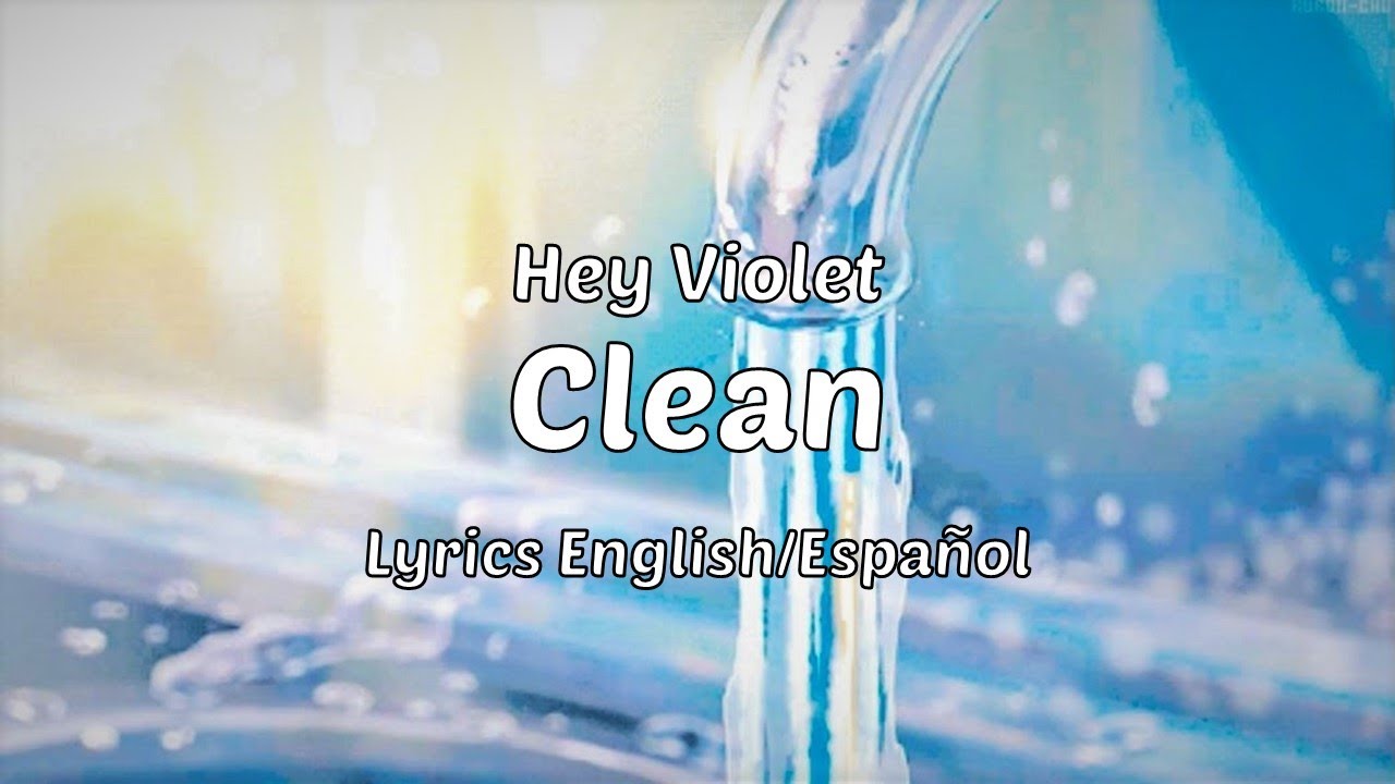 Hey Violet - Clean (Lyrics English/Espa&ntilde;ol)