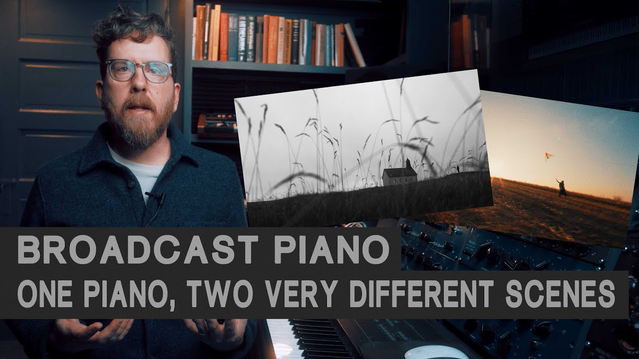 Broadcast Piano — How One Piano Scores Two Very Different Scenes