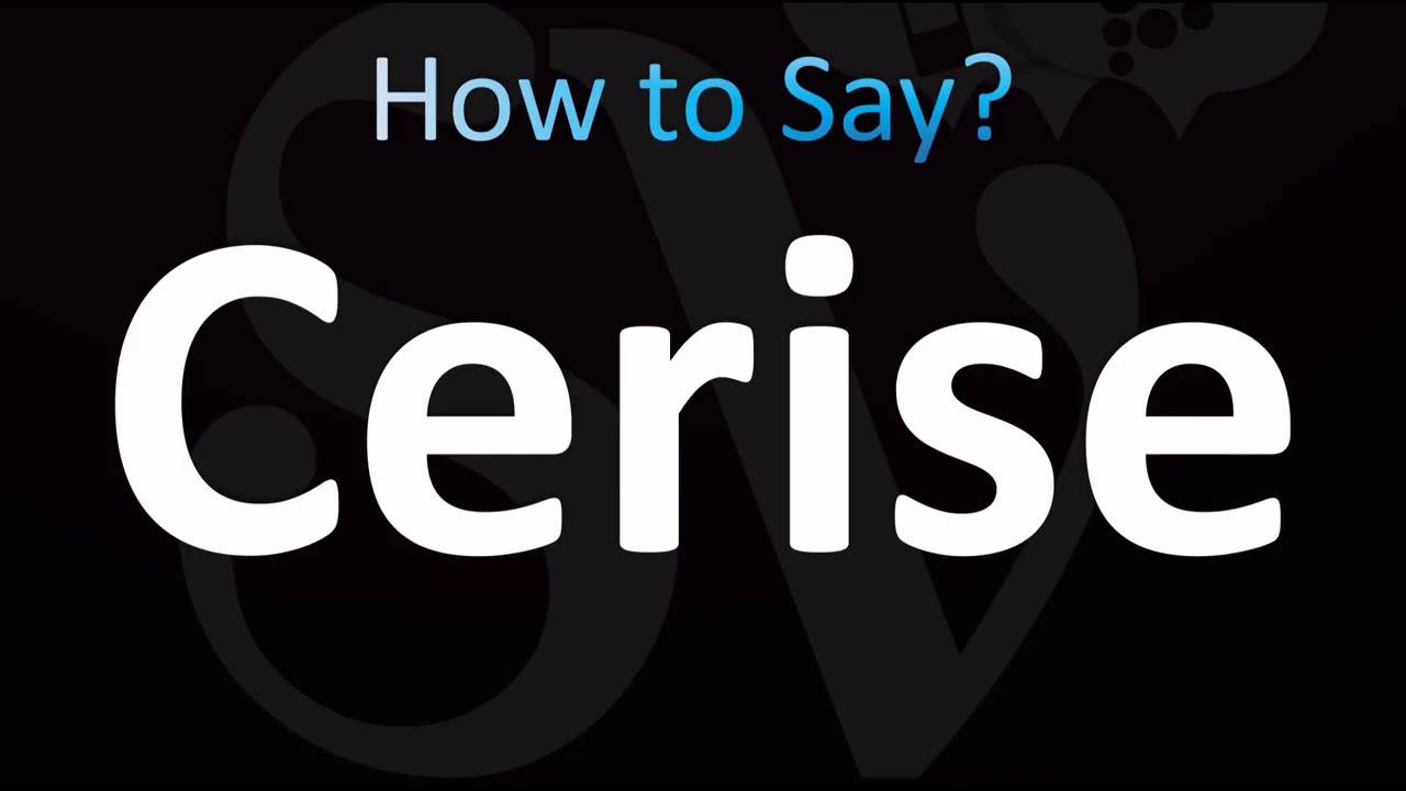 How to Pronounce Cerise (CORRECTLY!)