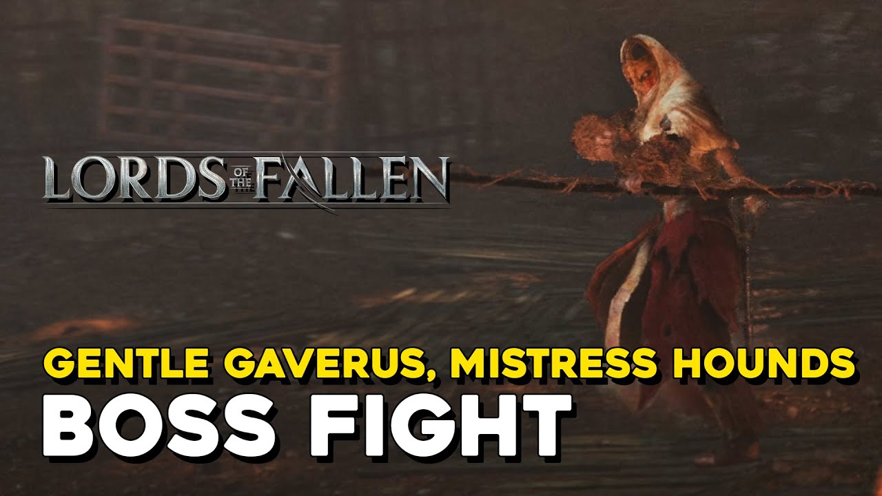 Lords Of The Fallen (2023) Gentle Gaverus, Mistress Hounds Boss Fight