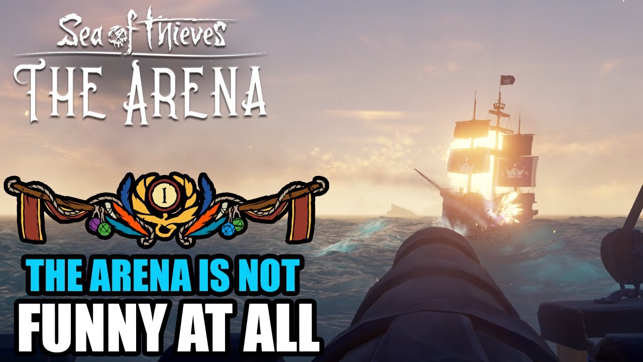 The Arena Is One Big Joke! (silly moments) - Sea of Thieves Arena