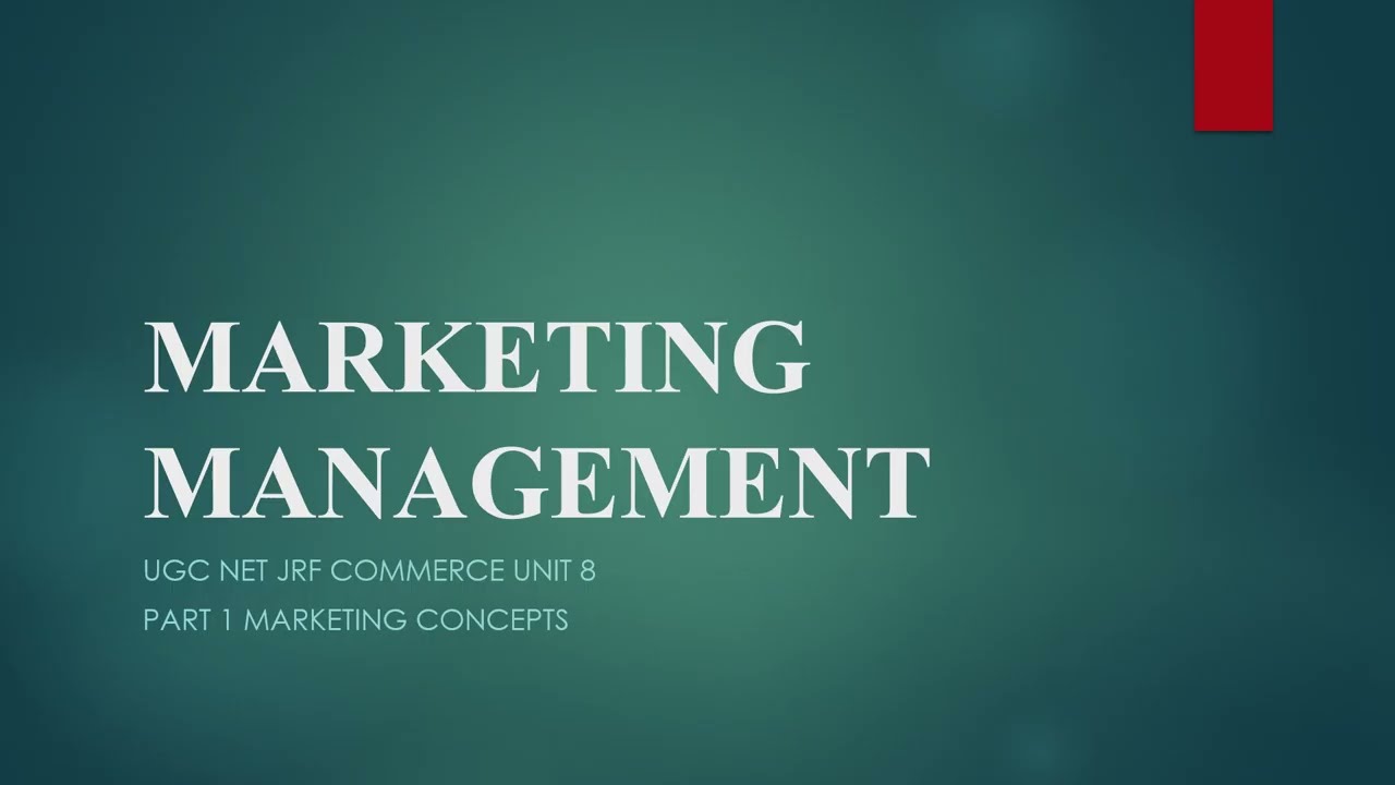 PART 1 Marketing & Marketing Management |Marketing Concepts| UGC NET Commerce | B.Com | M.Com