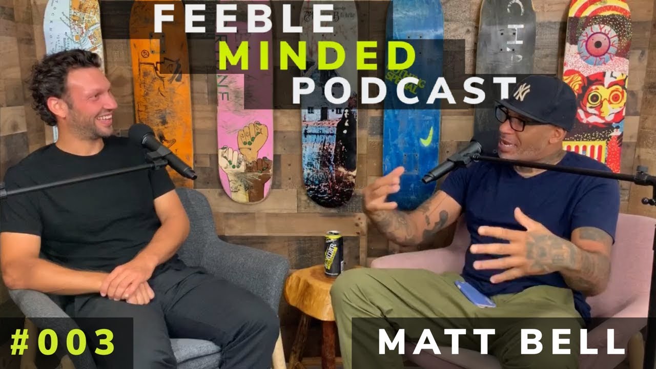 NY Skateboarding In The 90s | Matt Bell | Feeble Minded Podcast #003