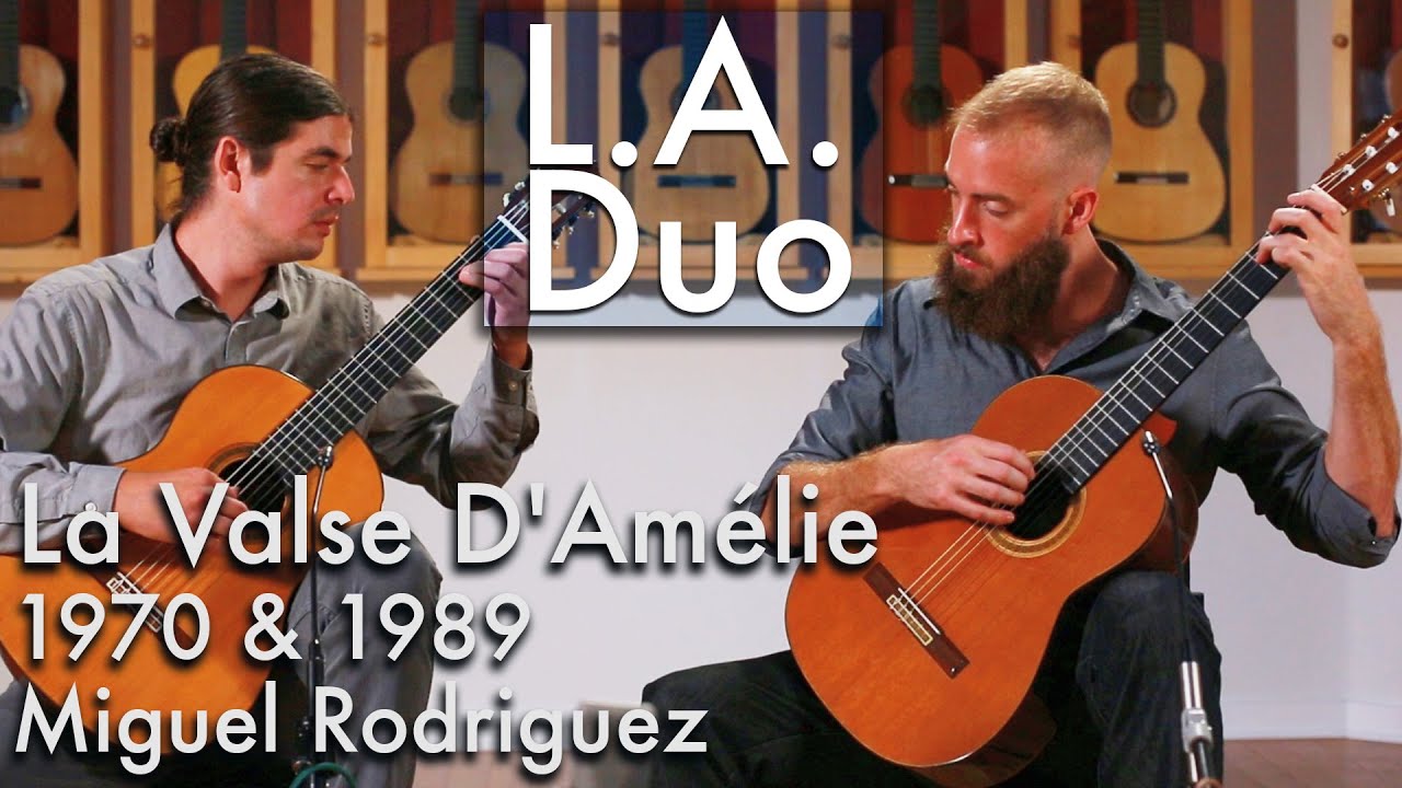 La Valse D'Amélie - LA Duo play 1970 & 1989 Miguel Rodriguez