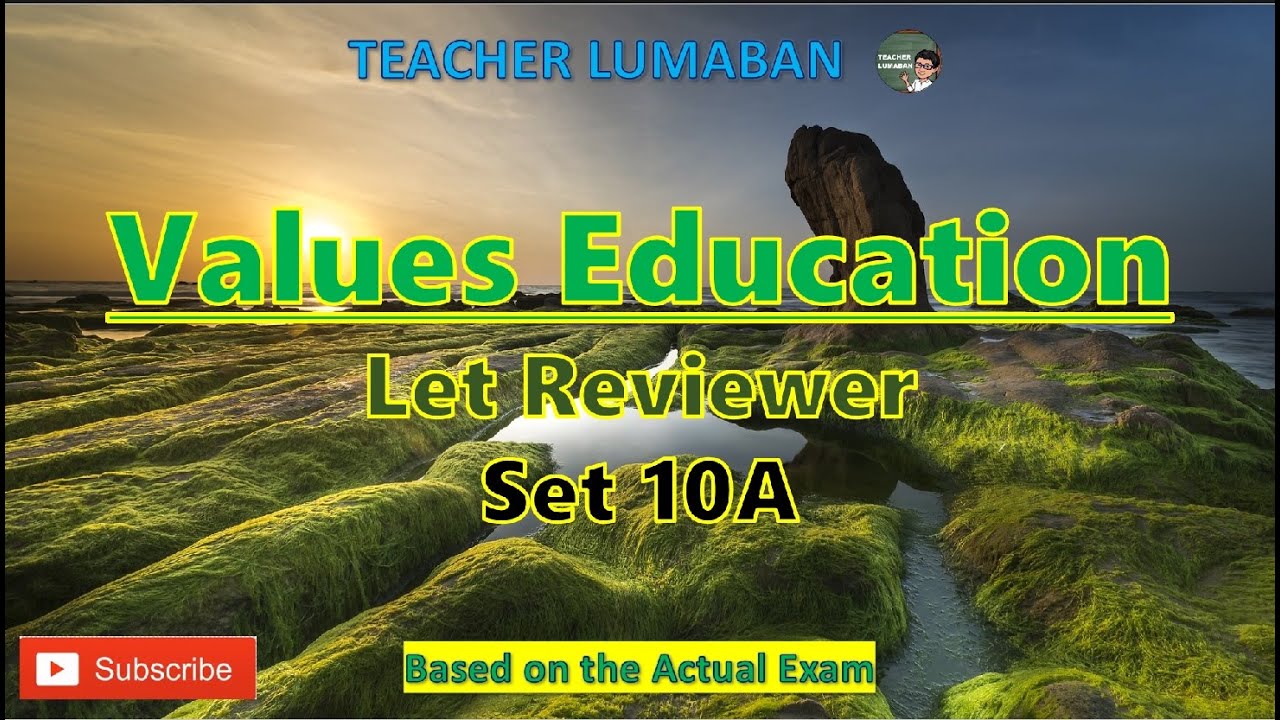 Values Education LET Reviewer Set 10A | Teacher Lumaban