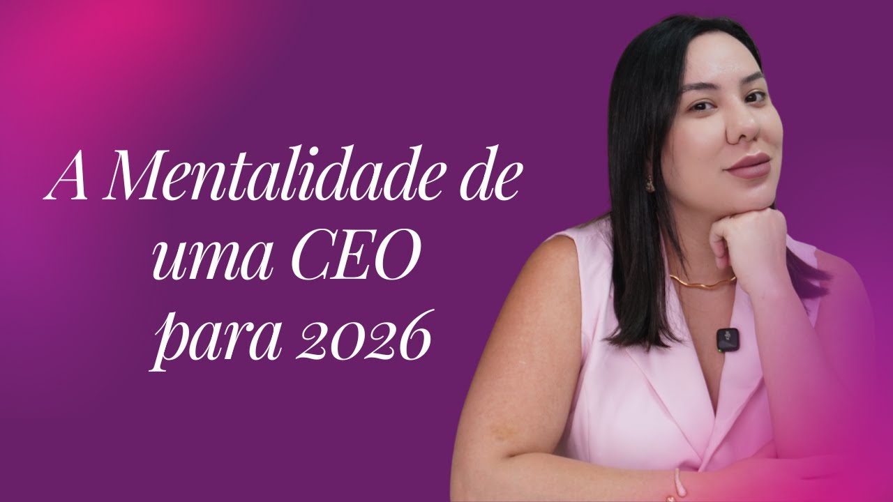 A Mentalidade de uma CEO para 2026