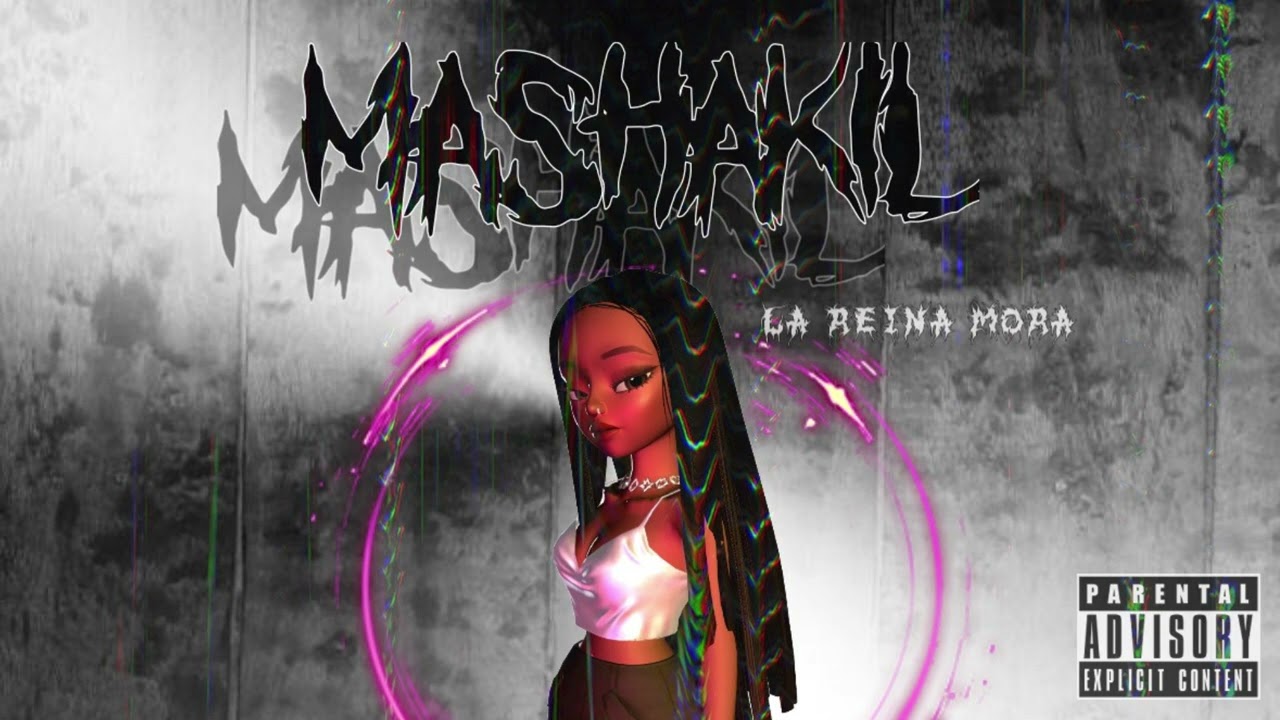 MASHAKIL - LA REINA MORA
