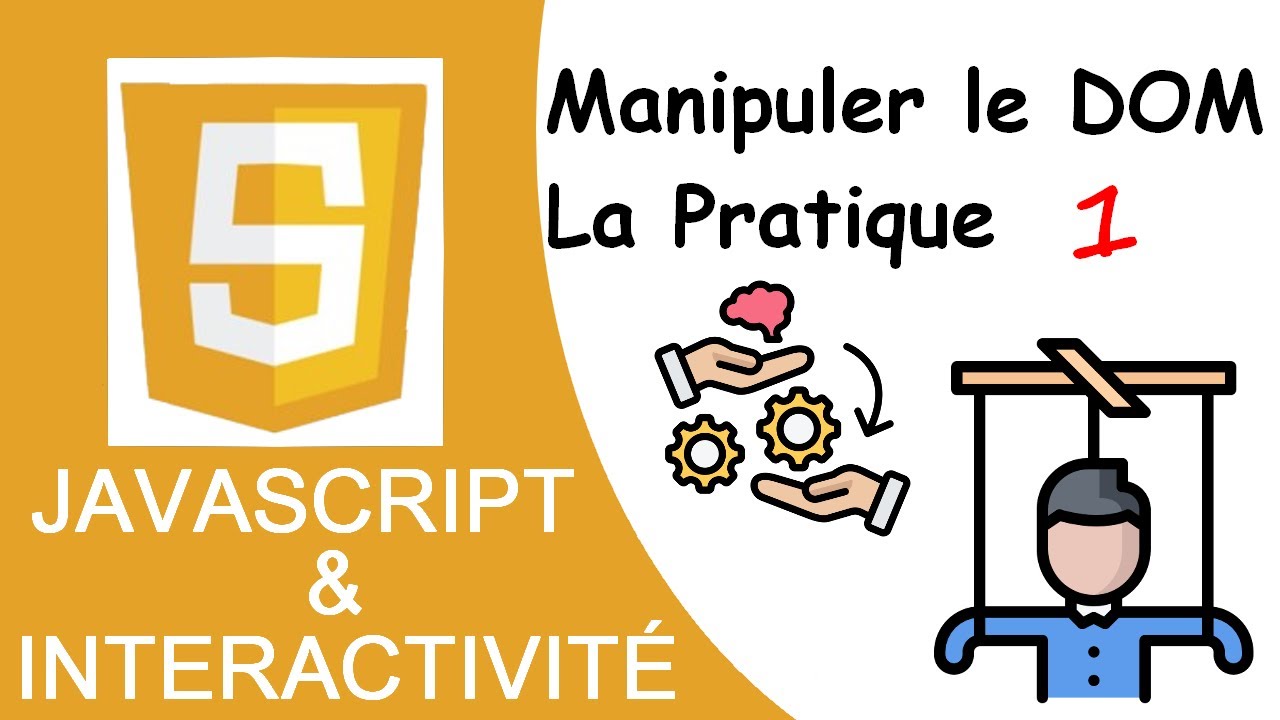 Javascript et interactivité - 13 : Manipuler le DOM - Mise En Pratique 1