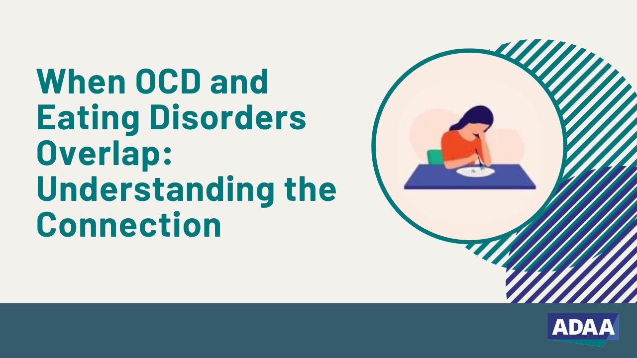 When OCD and Eating Disorders Overlap: Understanding the Connection