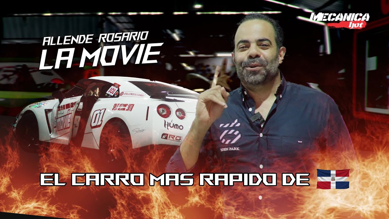 🔥 LA MOVIE EL CARRO MAS RAPIDO DE REPUBLICA DOMINICANA • CASI SE QUEMA • ALLENDE ROSARIO 🔥