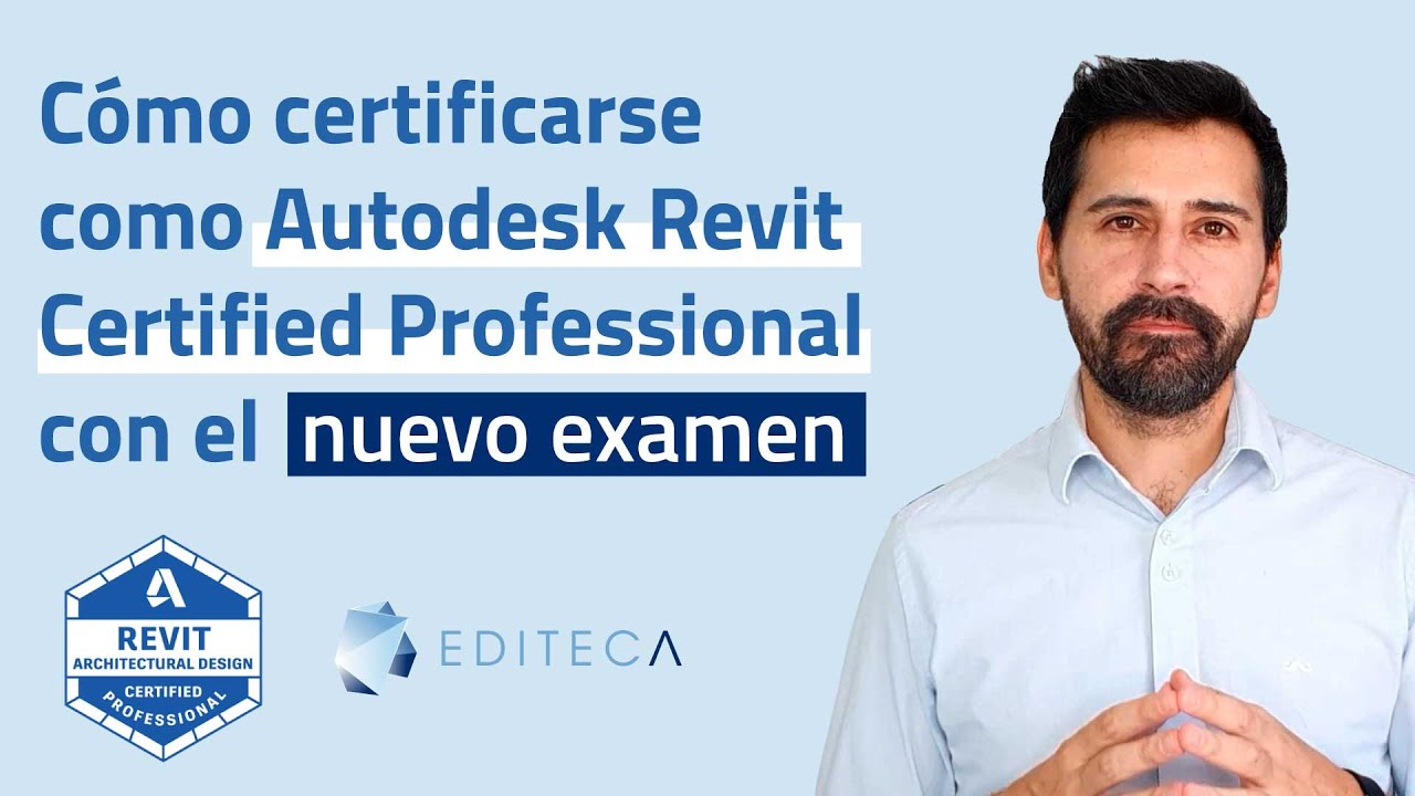 Cómo certificarse online como Autodesk Revit Certified Professional con el nuevo examen