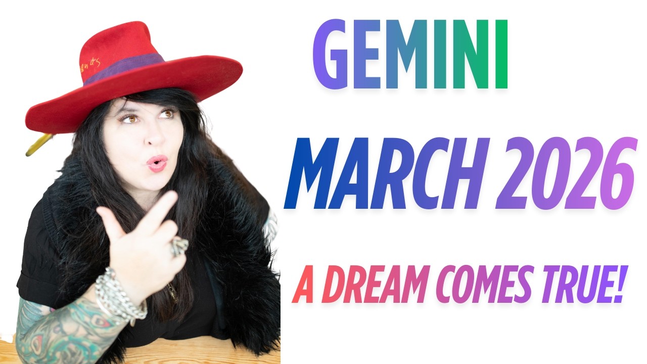 Gemini March Horoscope 2026 - A Dream Come True!