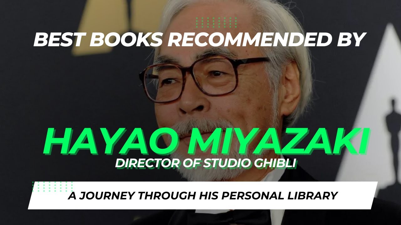 10 Books Recommended by Hayao Miyazaki | A Journey Through His Personal Library