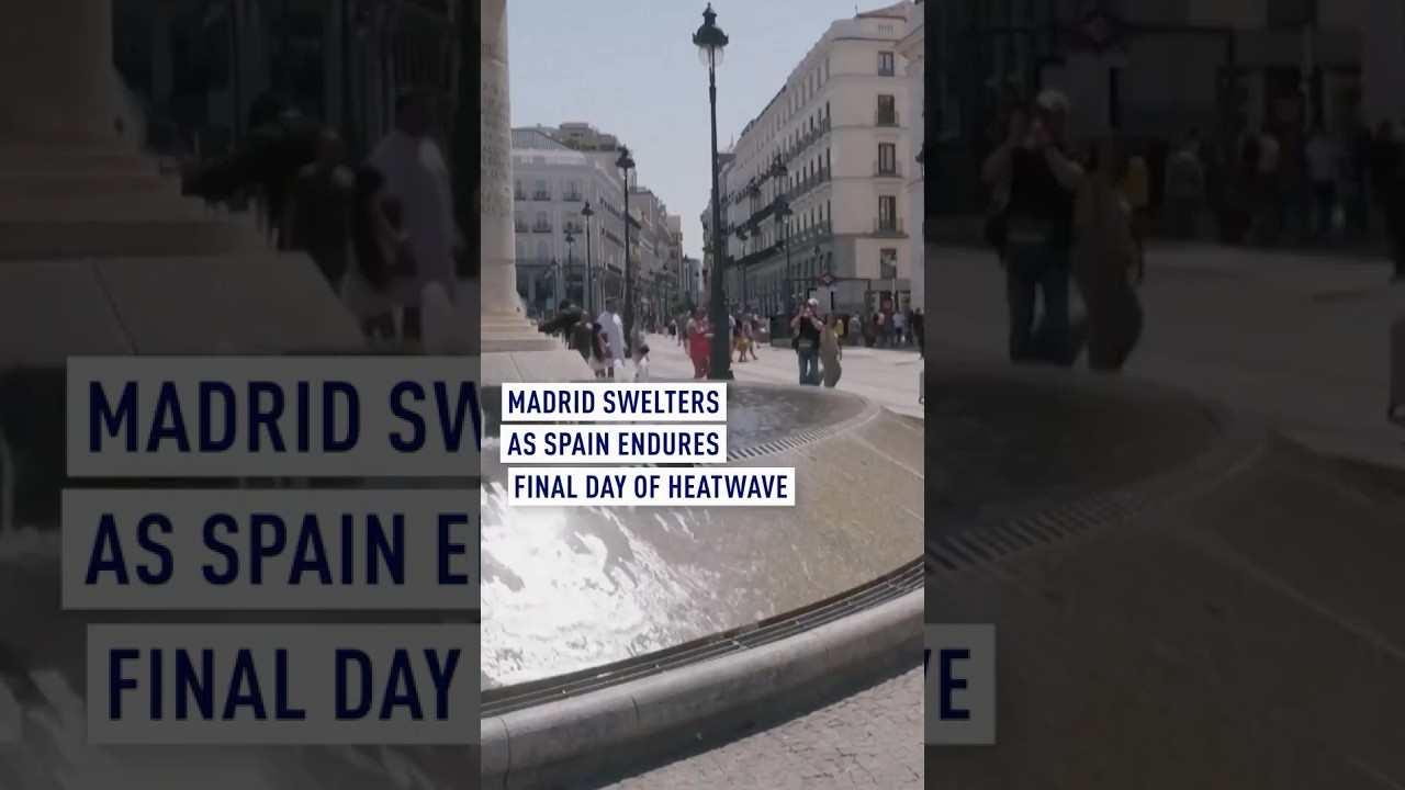Madrid swelters as Spain endures one more day of heatwave